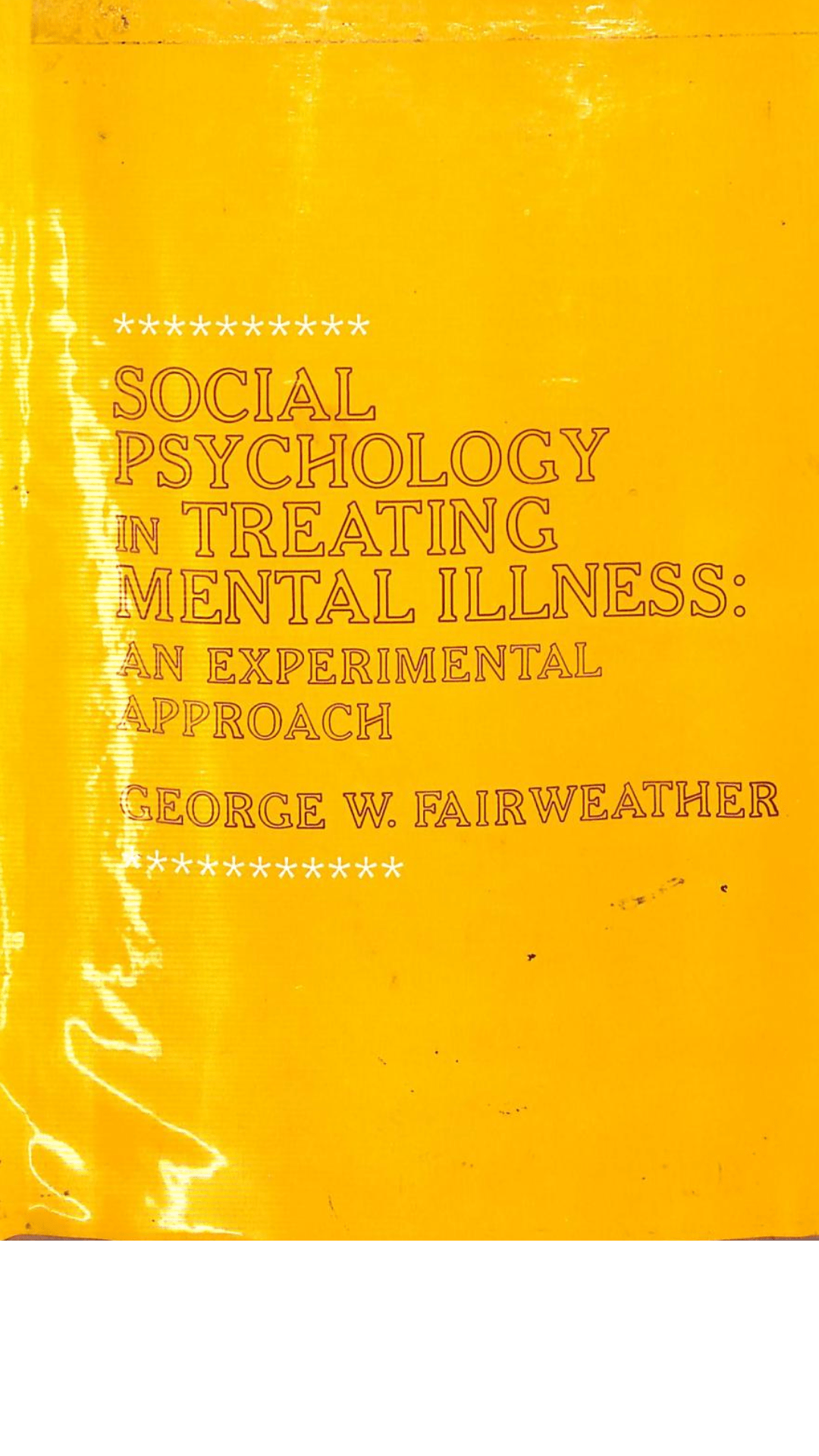 Social Psychology in Treating Mental illness: An experimental Approach