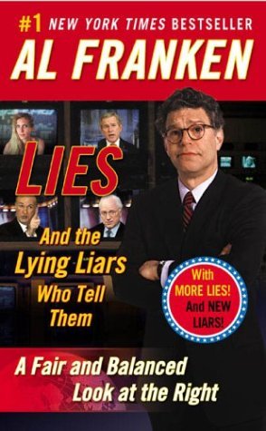 Lies and the Lying Liars Who Tell Them book by Al Franken