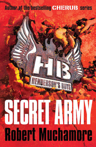 Henderson's Boys #3: Secret Army book by Robert Muchamore