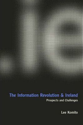 The Information Revolution and Ireland : Prospects and Challenges