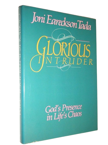 Glorious Intruder : God's Presence in Life's Chaos