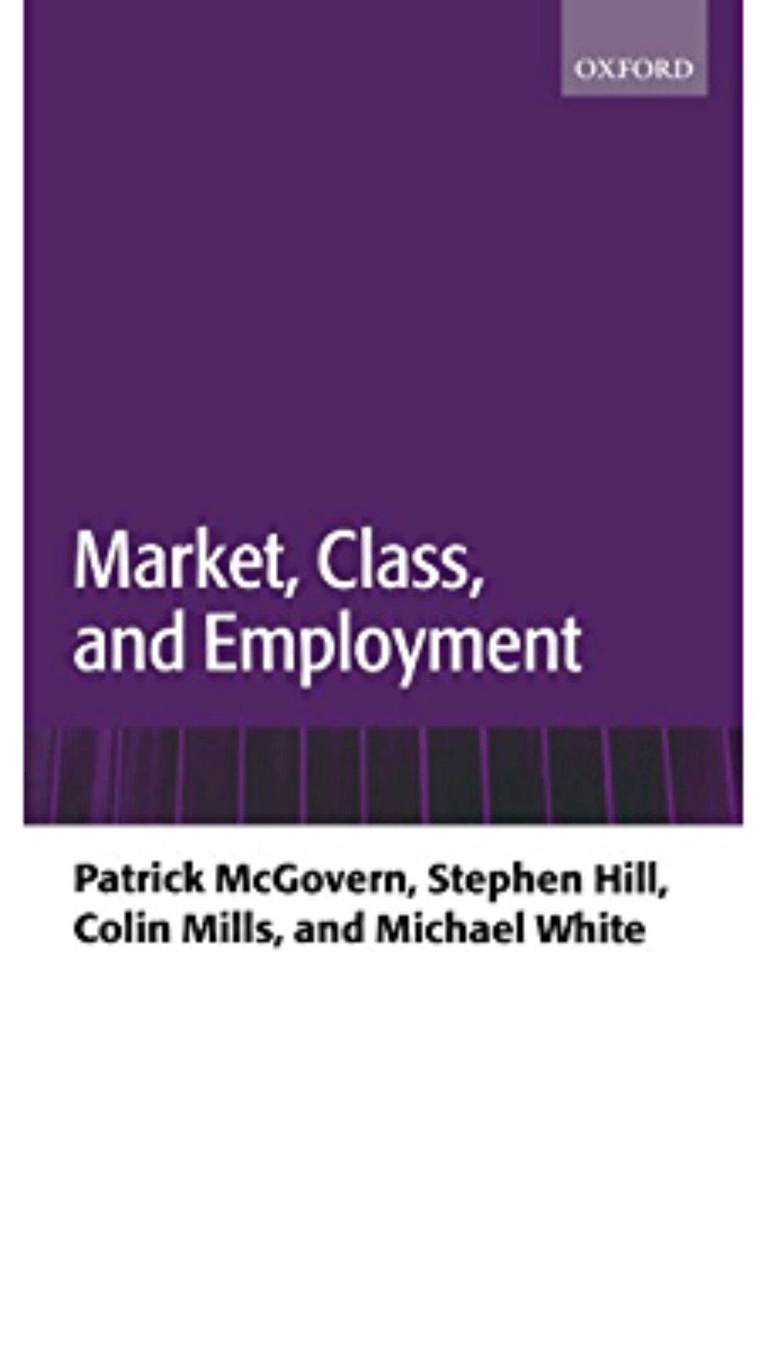 Market, Class, and Employment by Patrick McGovern
