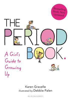 The Period Book: A Girl's Guide to Growing Up book by Karen Gravelle