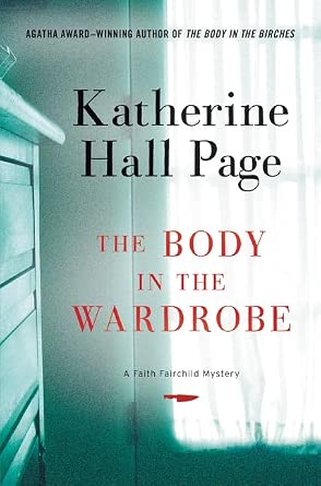 The Body in the Wardrobe (Faith Fairchild Mysteries) book by Katherine Hall Page