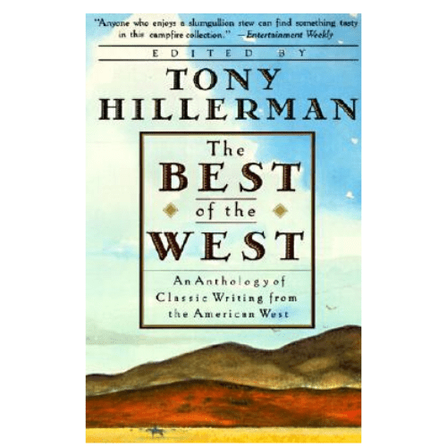 The Best of the West : An Anthology of Classic Writing from the American West
