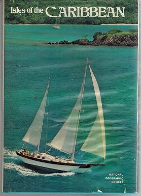 Isles Of The Caribbean : National Geographic Society