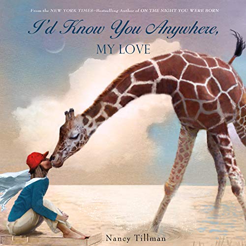 I'D Know You Anywhere, My Love book by Nancy Tillman