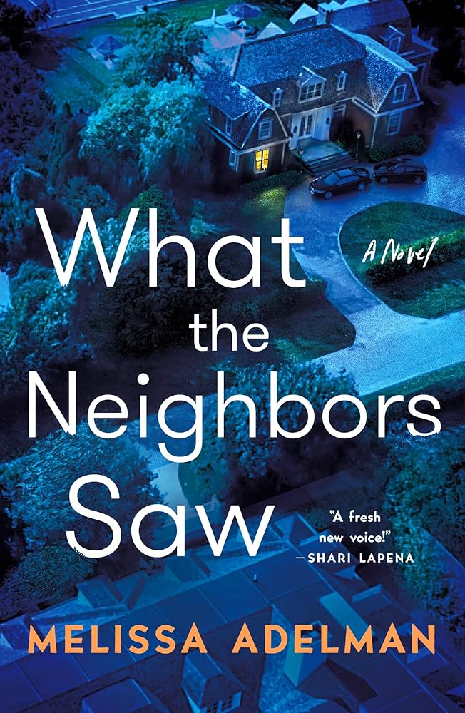 What the Neighbors Saw book by Melissa Adelman
