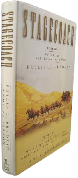 Stagecoach: Wells Fargo and the Rise of the American Financial Services Industry book by Philip L. Fradkin