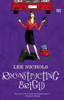 Reconstructing Brigid by Lee Nichols