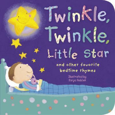 Twinkle, Twinkle, Little Star : and other favorite bedtime rhymes