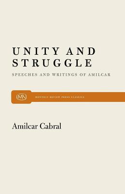 Unity and Struggle: Speeches and Writings of Amilcar Cabral book by Amílcar Cabral