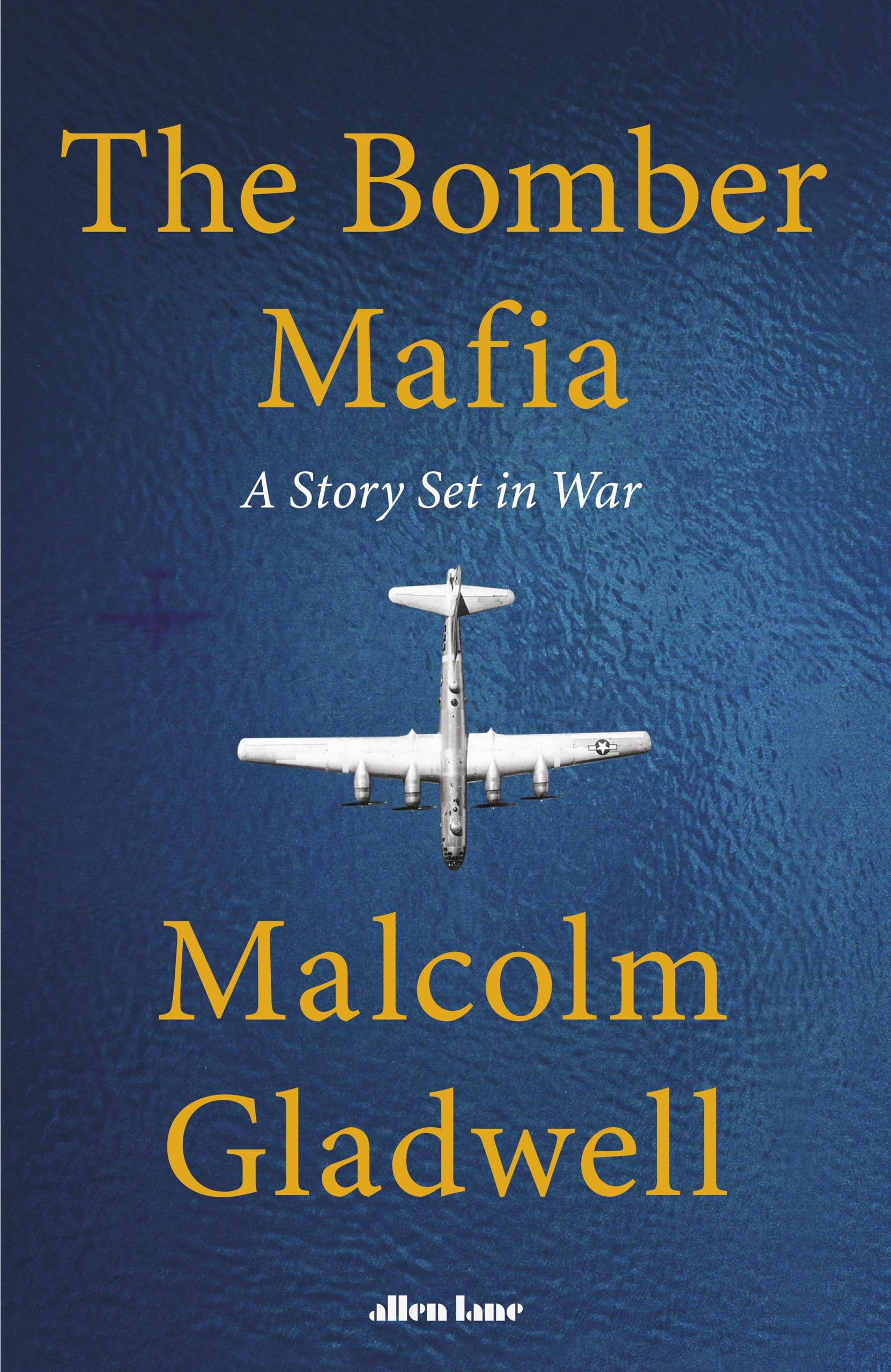 The Bomber Mafia: A Story Set in War book by Malcolm Gladwell