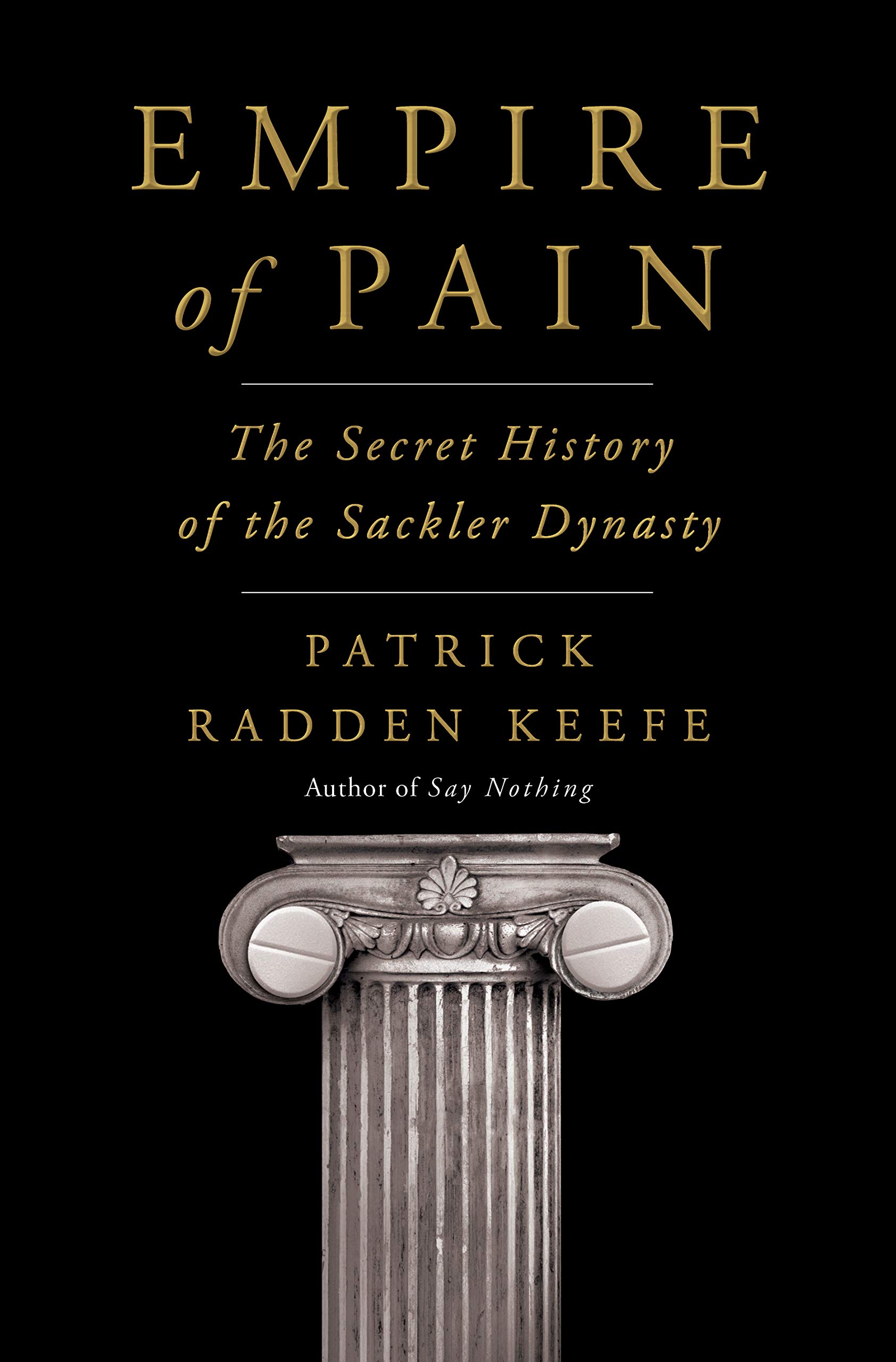 Empire of Pain: The Secret History of the Sackler Dynasty book by Patrick Radden Keefe