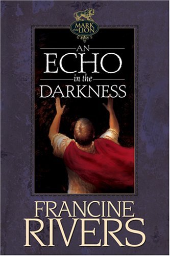 An Echo in the Darkness book by Francine Rivers