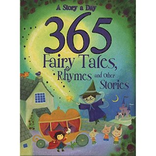 365 Fairytales, Rhymes and Other Stories book by Hettie Bingham