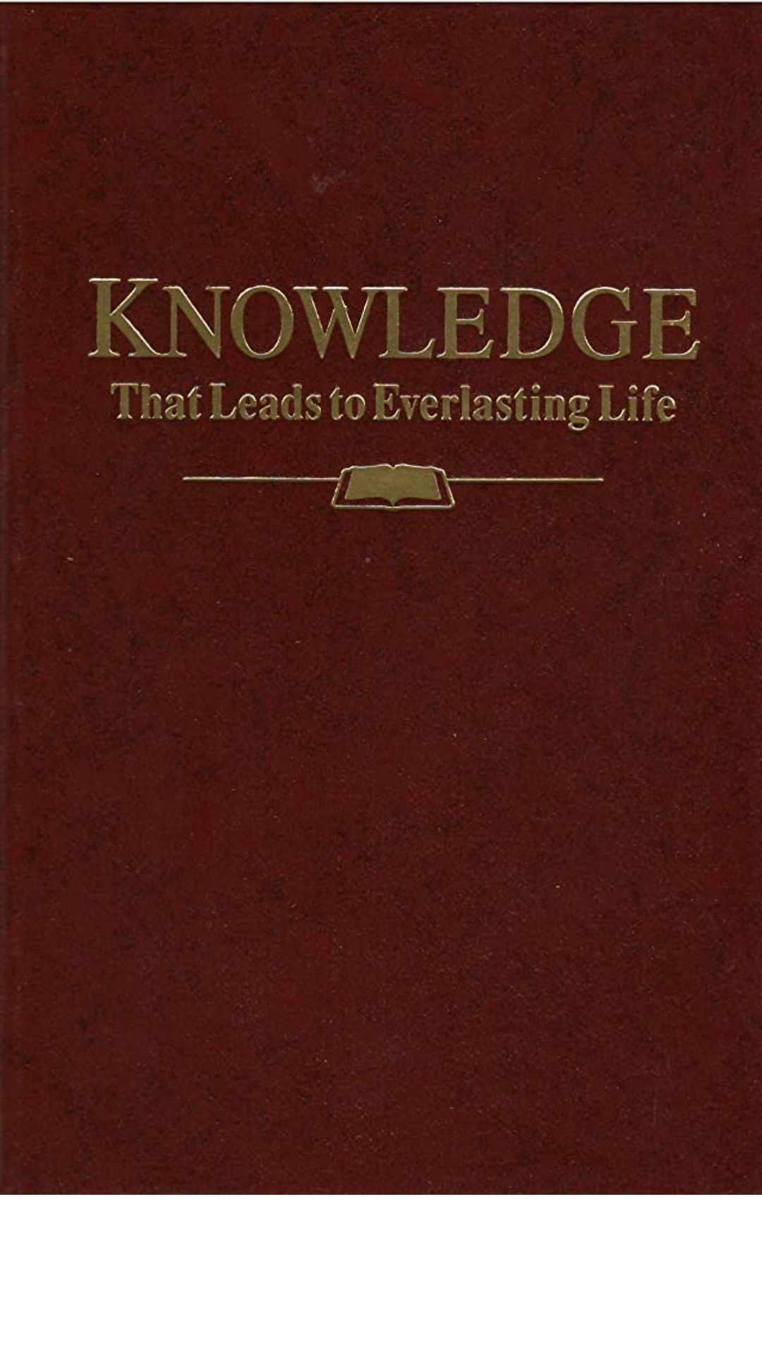 Knowledge That Leads to Everlasting Life