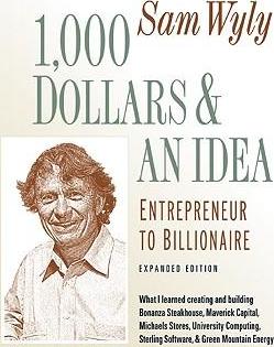 1,000 Dollars and an Idea : Entrepreneur to Billionaire
