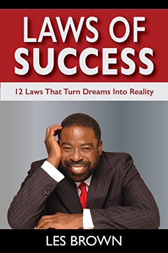 Laws Of Success: 12 Laws That Turn Dreams Into Reality book by Les Brown