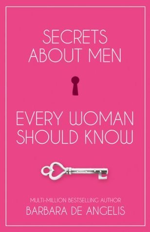 Secrets About Men Every Woman Should Know book by Barbara De Angelis