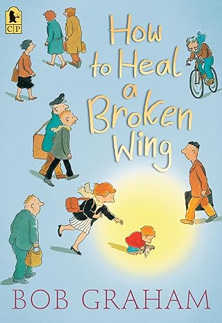 How to Heal a Broken Wing book by Bob Graham