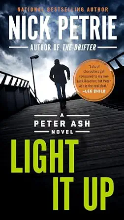 Light It Up (A Peter Ash Novel) By Nick Petrie