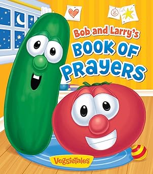 Bob and Larry's Book of Prayers (VeggieTales) Board Book