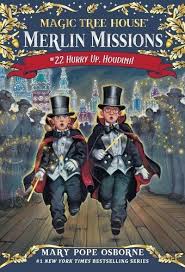 Magic Tree House: Merlin Missions #22: Hurry Up, Houdini! book by Mary Pope Osborne