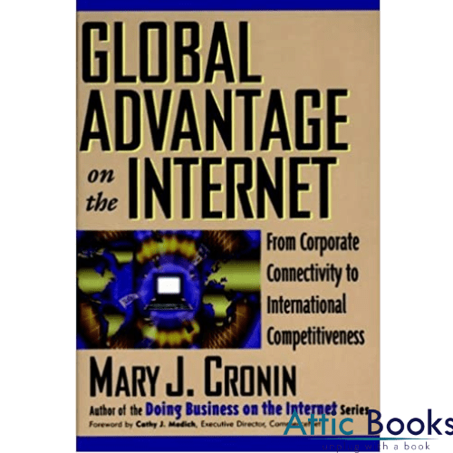 Global Advantage on the Internet : From Corporate Connectivity to International Competitiveness