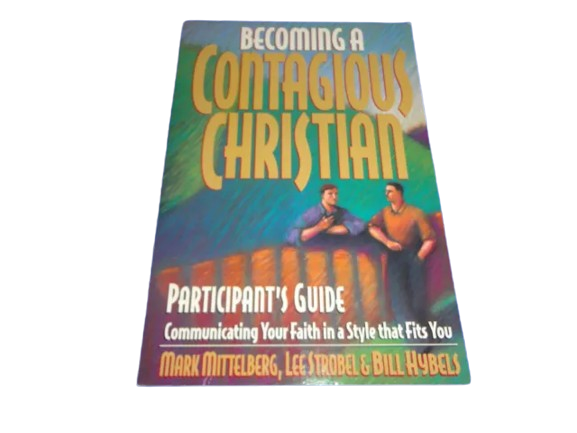 Becoming a Contagious Christian: Participant's Guide