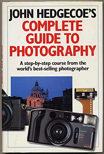 John Hedgecoe's Complete Guide to Photography Book By John Hedgecoe