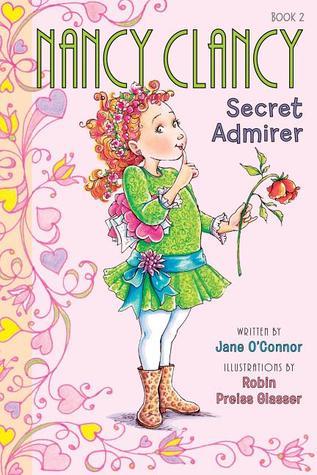 Fancy Nancy: Nancy Clancy, Secret Admirer book by Jane O'Connor