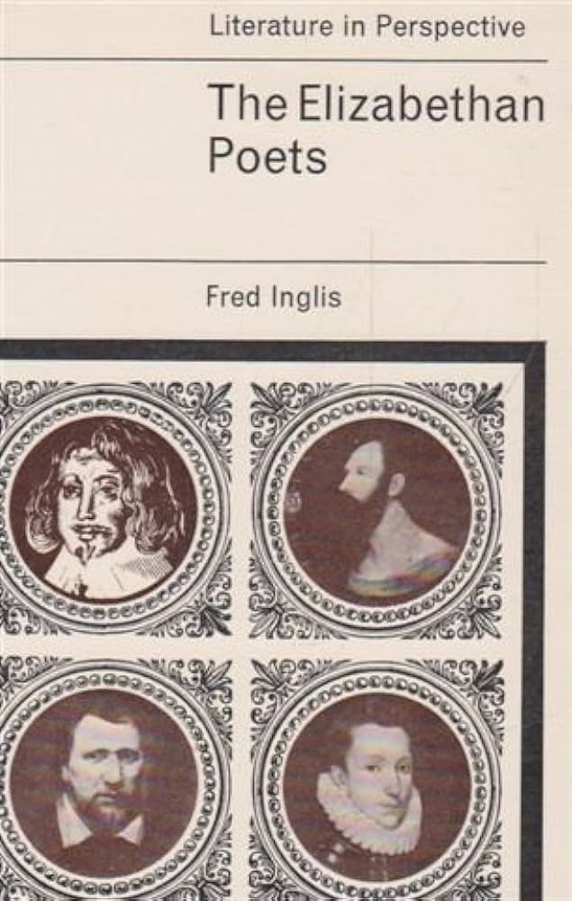 The Elizabethan poets: The making of English poetry from Wyatt to Ben Jonson (Literature in perspective)