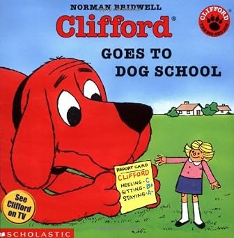 Clifford Goes to Dog School Book By Norman Bridwell