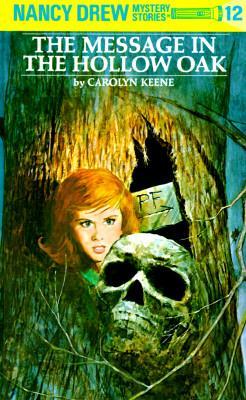 Nancy Drew Mystery Stories #12: The Message in the Hollow Oak