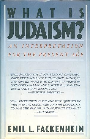 What is Judaism? An Interpretation for the Present Age book by Emil L. Fackenheim