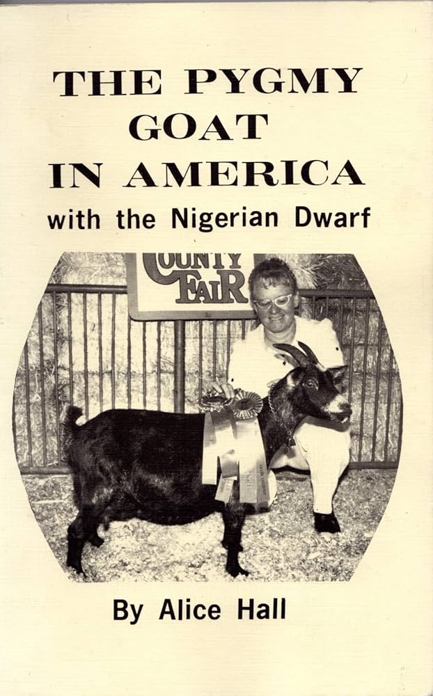 The Pygmy Goat in America with the Nigerian Dwarf