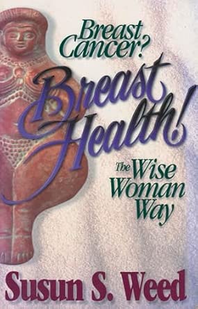 Breast Cancer: The Wise Woman Way