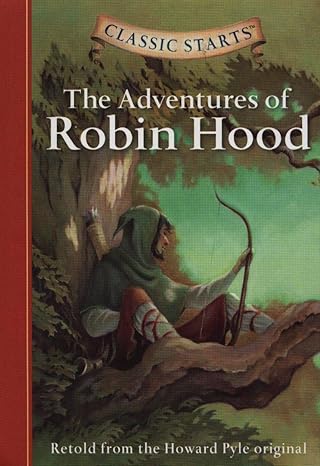 The Adventures of Robin Hood (Classic Starts) book by Howard Pyle
