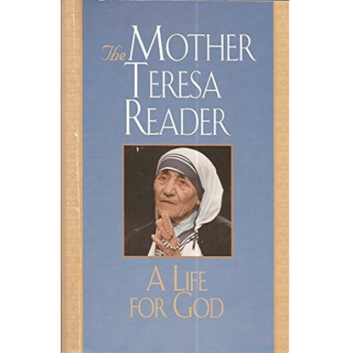 A Life for God : The Mother Teresa Reader