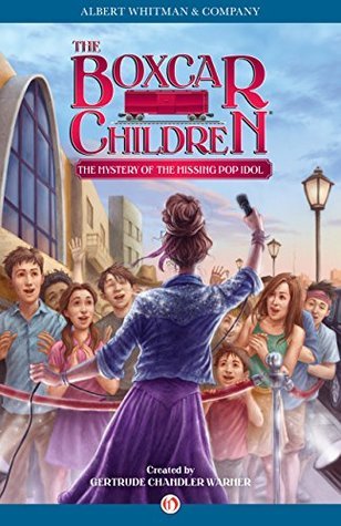 The Boxcar Children #138: The Mystery of the Missing Pop Idol book by Gertrude Chandler Warner
