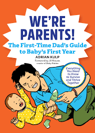 We're Parents! the New Dad Book for Baby's First Year book by Adrian Kulp