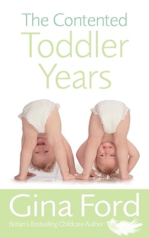 The Contented Toddler Years book by Gina Ford