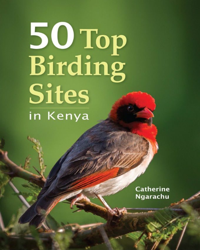 50 Top Birding Sites in Kenya book by Catherine Ngarachu