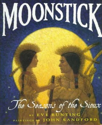 Moonstick : The Seasons of the Sioux