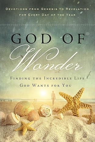 God of Wonder: Open Your Eyes to His Glorious Works