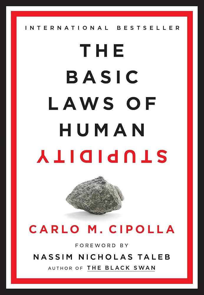 The Basic Laws of Human Stupidity book by Carlo M. Cipolla