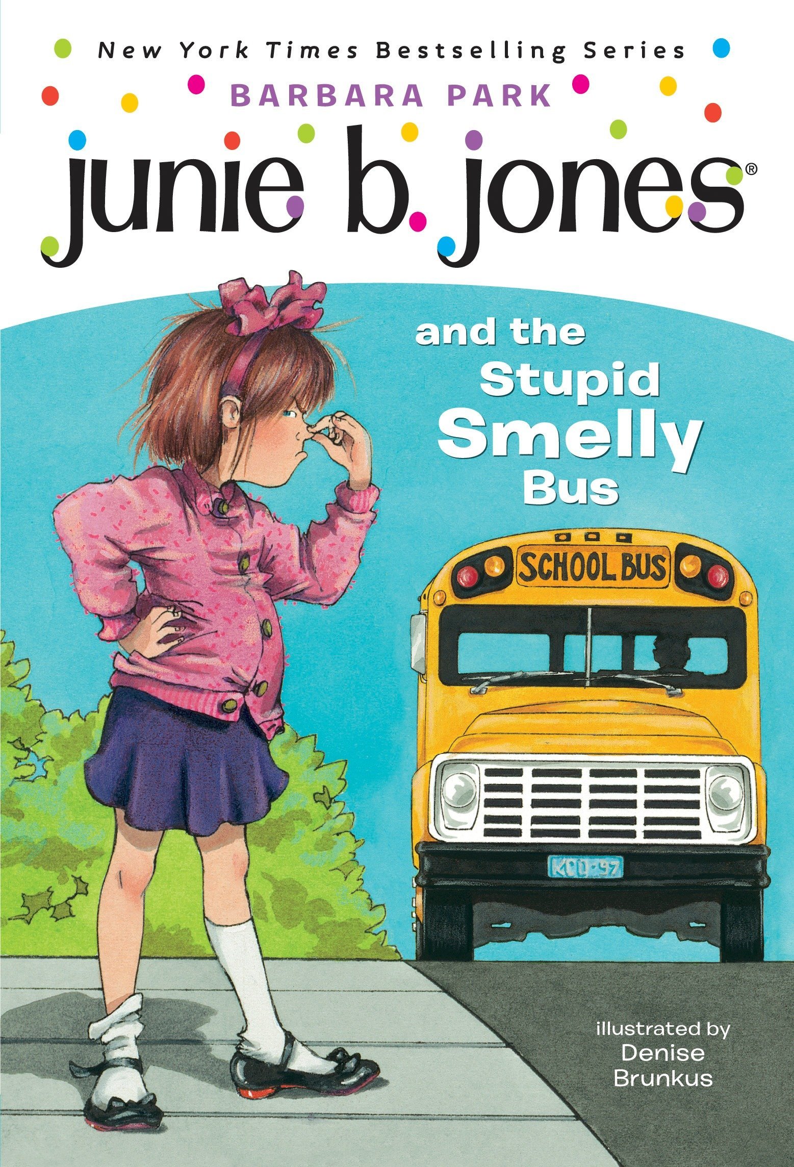 Junie B. Jones #1: Junie B. Jones and the Stupid Smelly Bus book by Barbara Park