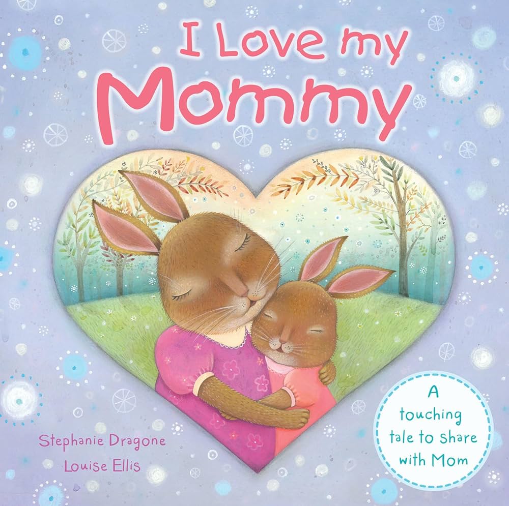 I Love My Mommy book by Stephanie Dragone (Board Book)