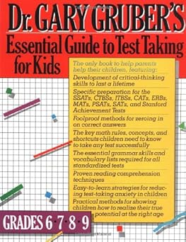 Dr. Gruber's Essential Guide to Test Taking for Kids: Grades 6,7,8, and 9 book by Gary Gruber